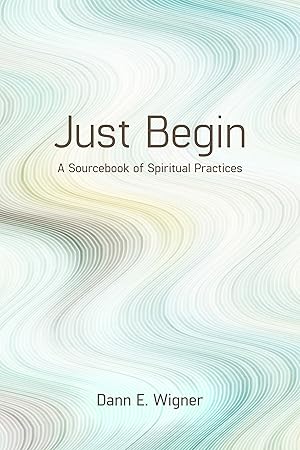 Immagine del venditore per Just Begin: A Sourcebook of Spiritual Practices venduto da moluna
