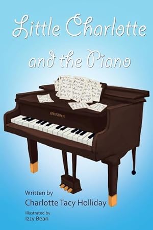 Bild des Verkufers fr Little Charlotte and the Piano zum Verkauf von moluna