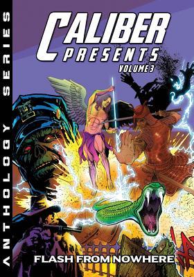 Imagen del vendedor de Caliber Presents - Volume 3: Flash from Nowhere a la venta por moluna