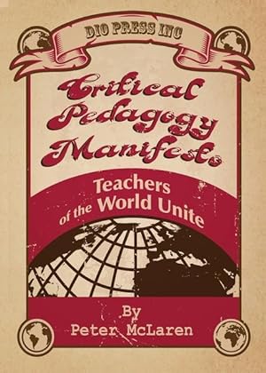 Bild des Verkufers fr Critical Pedagogy Manifesto: Teachers of the World Unite zum Verkauf von moluna