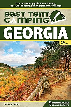 Seller image for Best Tent Camping: Georgia: Your Car-Camping Guide to Scenic Beauty, the Sounds of Nature, and an Escape from Civilization for sale by moluna