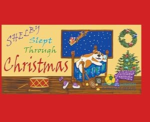 Bild des Verkufers fr Shelby Slept Through Christmas zum Verkauf von moluna