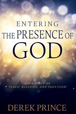 Bild des Verkufers fr Entering the Presence of God: Your Place of Peace, Blessing, and Provision zum Verkauf von moluna
