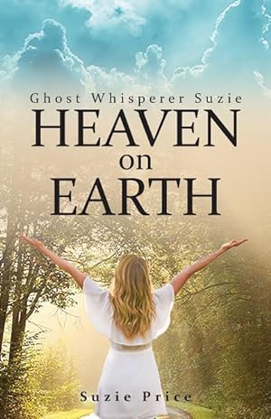 Bild des Verkufers fr Ghost Whisperer Suzie: Heaven on Earth zum Verkauf von moluna