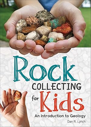 Bild des Verkufers fr Rock Collecting for Kids: An Introduction to Geology zum Verkauf von moluna