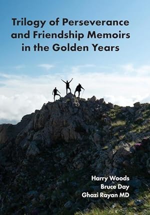 Image du vendeur pour Trilogy of Perseverance and Friendship Memoirs in the Golden Years mis en vente par moluna