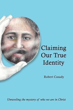 Imagen del vendedor de Claiming Our True Identity: Unraveling the Mystery of Who We Are in Christ a la venta por moluna
