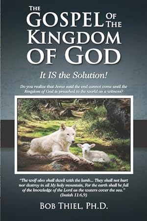 Seller image for The Gospel of the Kingdom of God: It IS the Solution! for sale by moluna