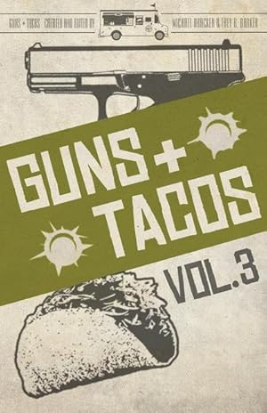 Bild des Verkufers fr Guns + Tacos Vol. 3 zum Verkauf von moluna