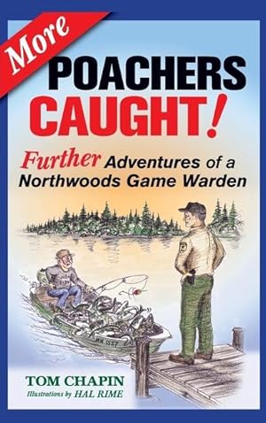 Bild des Verkufers fr More Poachers Caught!: Further Adventures of a Northwoods Game Warden zum Verkauf von moluna