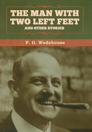 Bild des Verkufers fr The Man with Two Left Feet, and Other Stories zum Verkauf von moluna