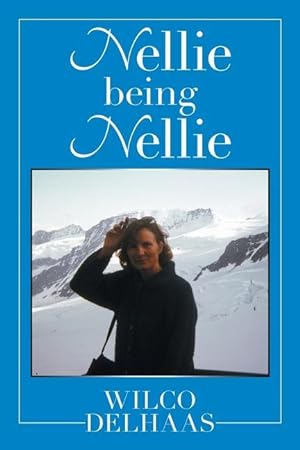 Bild des Verkufers fr Nellie Being Nellie zum Verkauf von moluna