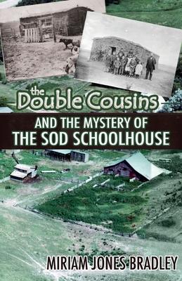 Bild des Verkufers fr The Double Cousins and the Mystery of the Sod Schoolhouse zum Verkauf von moluna