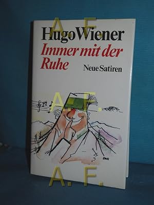 Bild des Verkufers fr Immer mit der Ruhe : neue Satiren Mit Zeichn. von Rudolf Angerer zum Verkauf von Antiquarische Fundgrube e.U.