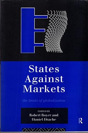 Image du vendeur pour States Against Markets: The Limits of Globalization mis en vente par High Street Books