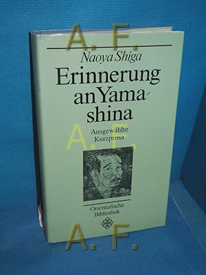 Image du vendeur pour Erinnerung an Yamashina : ausgewhlte Kurzprosa (Orientalische Bibliothek) mis en vente par Antiquarische Fundgrube e.U.