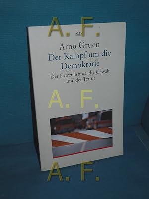 Seller image for Der Kampf um die Demokratie : der Extremismus, die Gewalt und der Terror dtv , 34128 for sale by Antiquarische Fundgrube e.U.