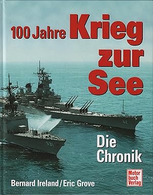 Bild des Verkufers fr 100 Jahre Krieg zur See Die Chronik zum Verkauf von Leipziger Antiquariat