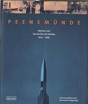 Bild des Verkufers fr Peenemnde Mythos und Geschichte der Rakete 1923 - 1989 zum Verkauf von Leipziger Antiquariat