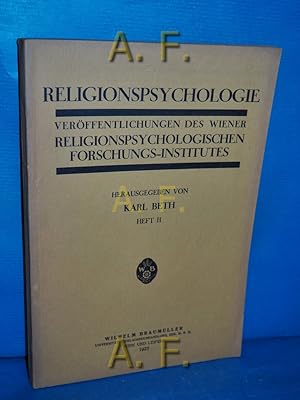 Imagen del vendedor de Religionspsychologie, Heft II (2) : Verffentlichungen des Wiener Religionspsychologischen Forschungs-Institutes. a la venta por Antiquarische Fundgrube e.U.