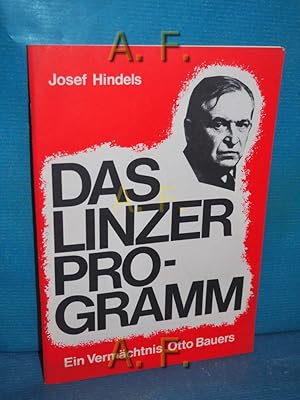 Bild des Verkufers fr Das Linzer Programm : ein Vermchtnis Otto Bauers. zum Verkauf von Antiquarische Fundgrube e.U.