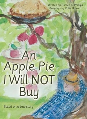 Bild des Verkufers fr An Apple Pie I Will Not Buy: Based on a True Story zum Verkauf von moluna