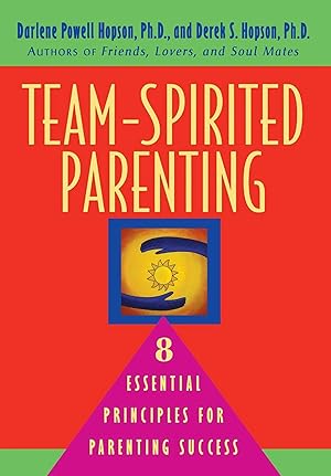 Image du vendeur pour Team-Spirited Parenting: 8 Essential Principles for Parenting Success mis en vente par moluna