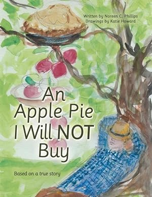 Bild des Verkufers fr An Apple Pie I Will Not Buy: Based on a True Story zum Verkauf von moluna