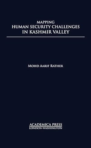 Imagen del vendedor de Mapping Human Security Challenges in the Kashmir Valley (St. James\ s Studies in World Affairs) a la venta por moluna