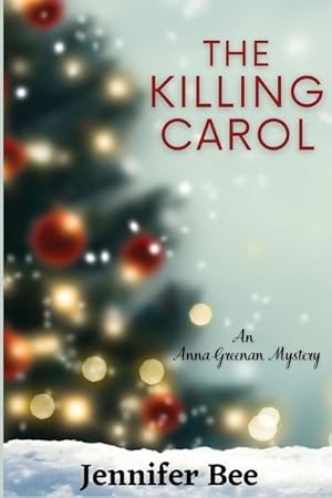 Bild des Verkufers fr The Killing Carol: An Anna Greenan Mystery zum Verkauf von moluna