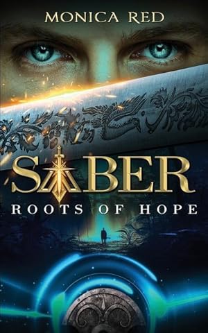 Seller image for Saber: Roots of Hope, Trilogy Book 1 for sale by moluna