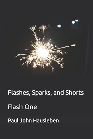 Bild des Verkufers fr Flashes, Sparks, and Shorts: Flash One zum Verkauf von moluna