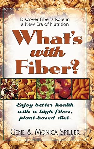 Seller image for What\ s with Fiber: Enjoy Better Health with a High-Fiber, Plant-Based Diet for sale by moluna