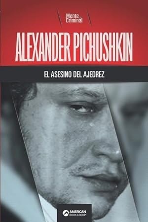 Bild des Verkufers fr Alexander Pichushkin, el asesino del ajedrez zum Verkauf von moluna