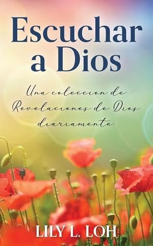 Seller image for Escuchar a Dios: Una coleccion de revelaciones de Dios diariamente for sale by moluna
