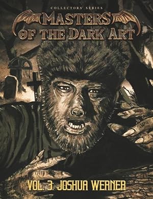 Imagen del vendedor de Masters of the Dark Art Vol. 3: Joshua Werner a la venta por moluna
