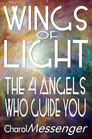 Bild des Verkufers fr Wings of Light: The Four Angels Who Guide You zum Verkauf von moluna