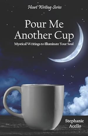 Seller image for Pour Me Another Cup: Mystical Writings to Illuminate Your Soul for sale by moluna