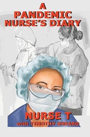 Bild des Verkufers fr A Pandemic Nurse\ s Diary (hardcover) zum Verkauf von moluna