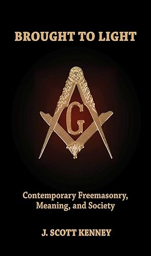 Bild des Verkufers fr Brought to Light: Contemporary Freemasonry, Meaning, and Society zum Verkauf von moluna