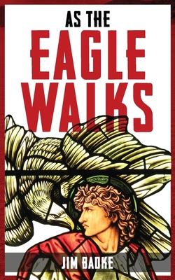 Bild des Verkufers fr As The Eagle Walks zum Verkauf von moluna