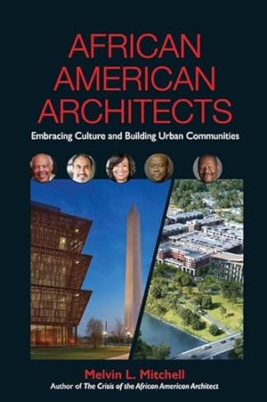 Bild des Verkufers fr African American Architects: Embracing Culture and Building Urban Communities zum Verkauf von moluna