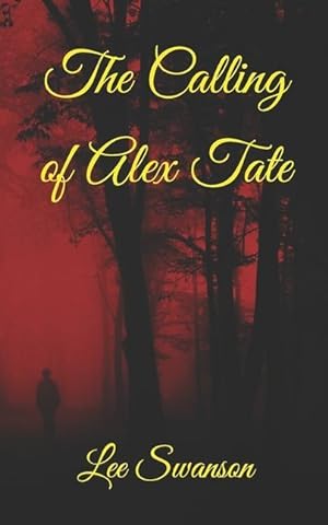 Seller image for The Calling of Alex Tate for sale by moluna