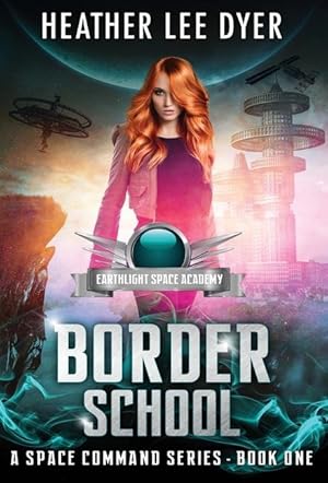 Bild des Verkufers fr Earthlight Space Academy: Border School zum Verkauf von moluna