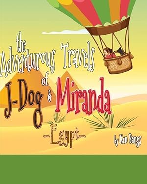 Immagine del venditore per The Adventurous Travels of Miranda and J-Dog: Egypt venduto da moluna