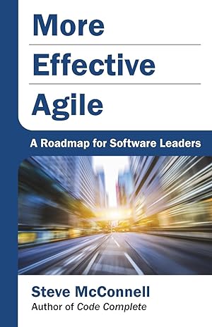 Bild des Verkufers fr More Effective Agile: A Roadmap for Software Leaders zum Verkauf von moluna