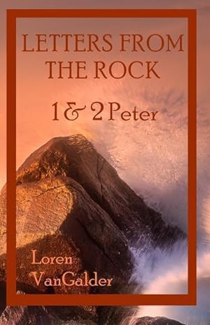 Bild des Verkufers fr Letters from the Rock: 1 & 2 Peter zum Verkauf von moluna