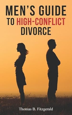 Bild des Verkufers fr Men\ s Guide to High-Conflict Divorce zum Verkauf von moluna