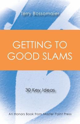 Bild des Verkufers fr Getting to Good Slams: 30 Key Ideas zum Verkauf von moluna