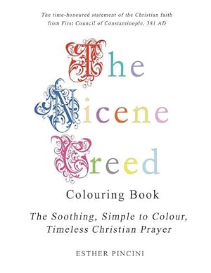 Bild des Verkufers fr The Nicene Creed Colouring Book: The Soothing, Simple to Colour, Timeless Christian Prayer zum Verkauf von moluna